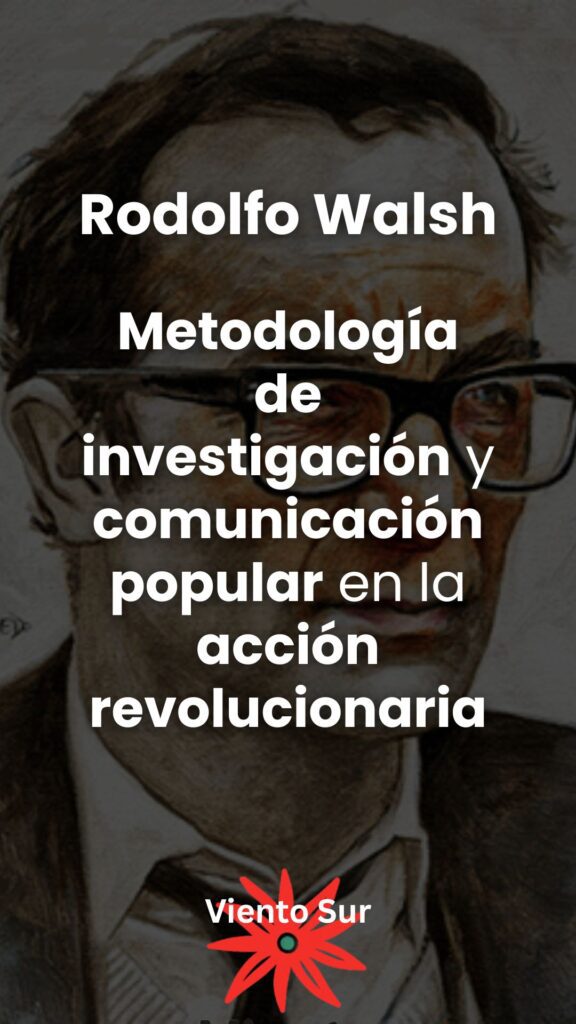 Flyer sobre Rodolfo Walsh de Viento Sur