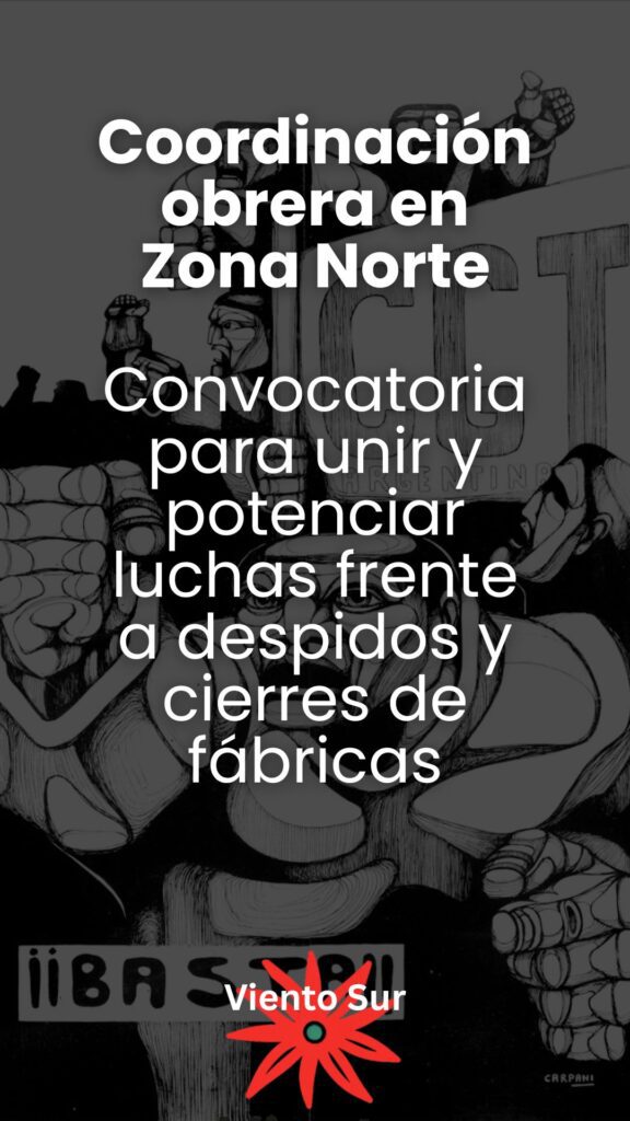 Flyer sobre coordinacion obrera en zona norte por Viento Sur